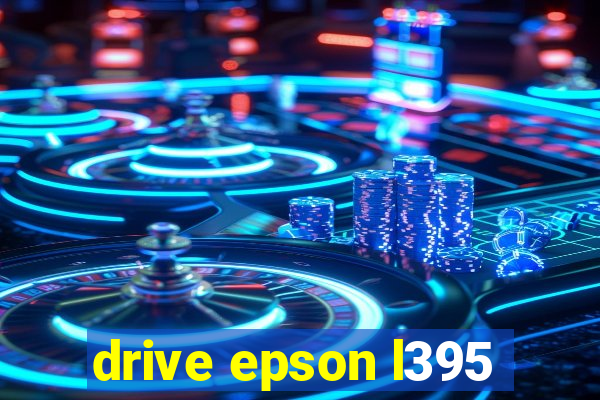 drive epson l395